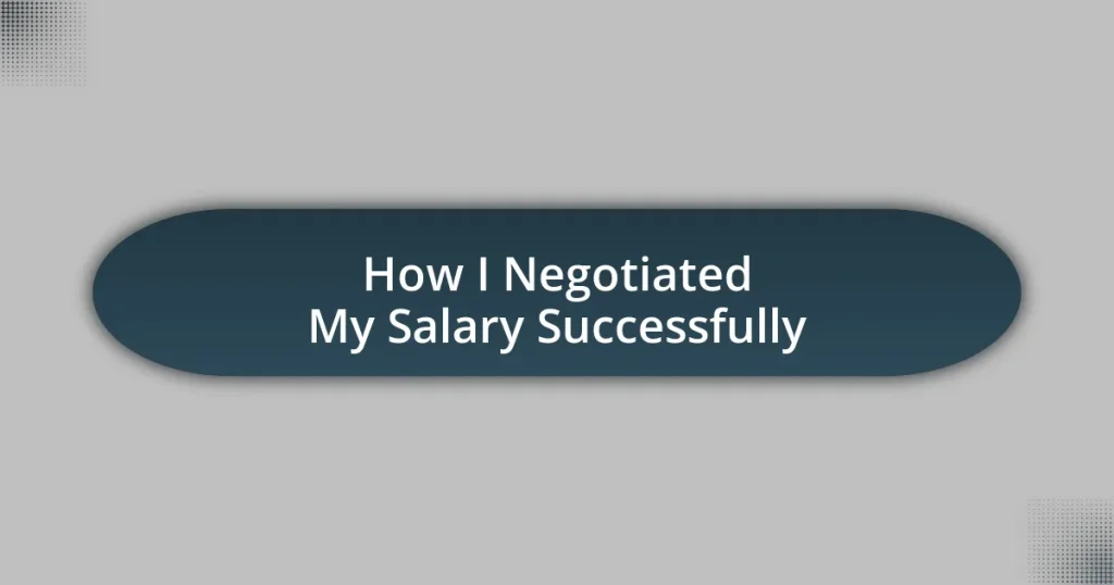 How I Negotiated My Salary Successfully