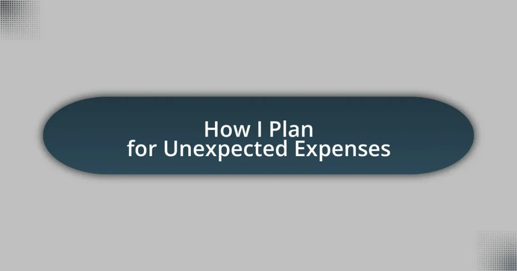 How I Plan for Unexpected Expenses