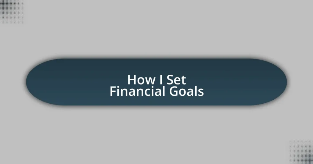 How I Set Financial Goals