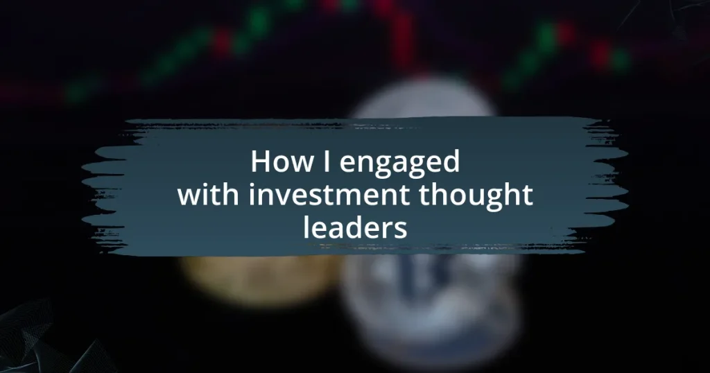 How I engaged with investment thought leaders