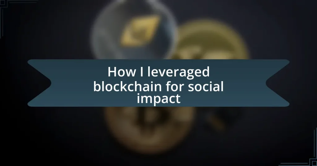 How I leveraged blockchain for social impact