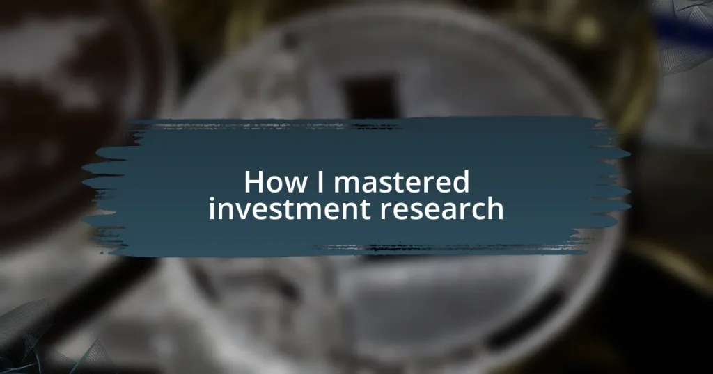 How I mastered investment research