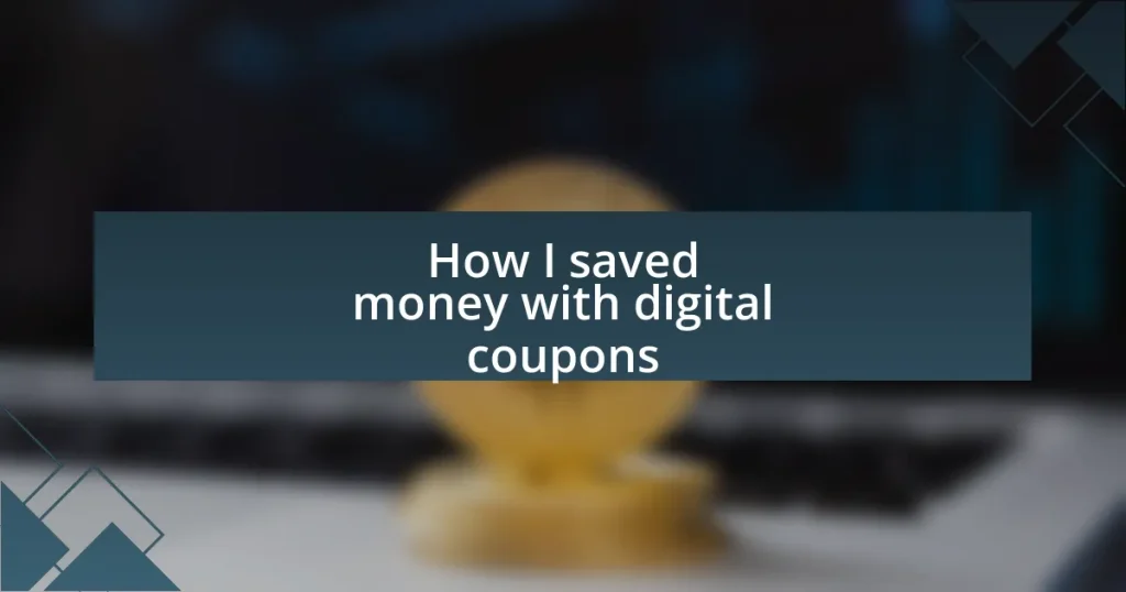 How I saved money with digital coupons