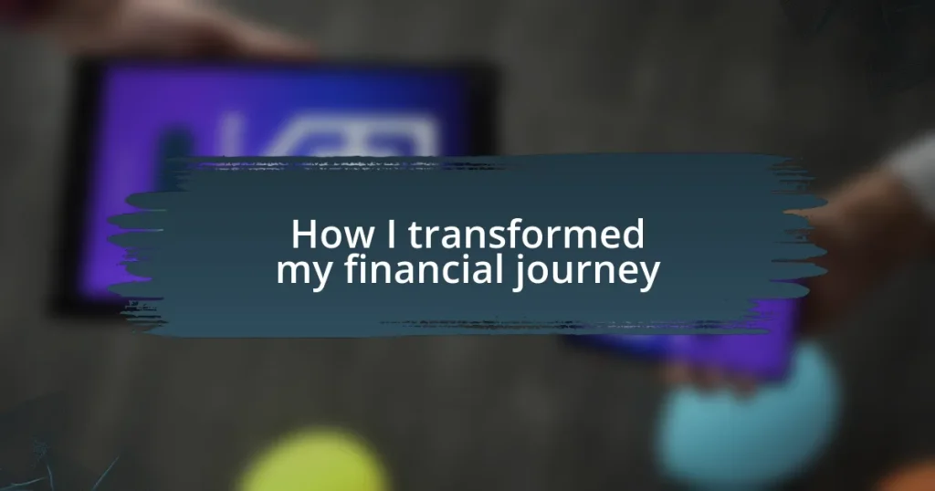 How I transformed my financial journey