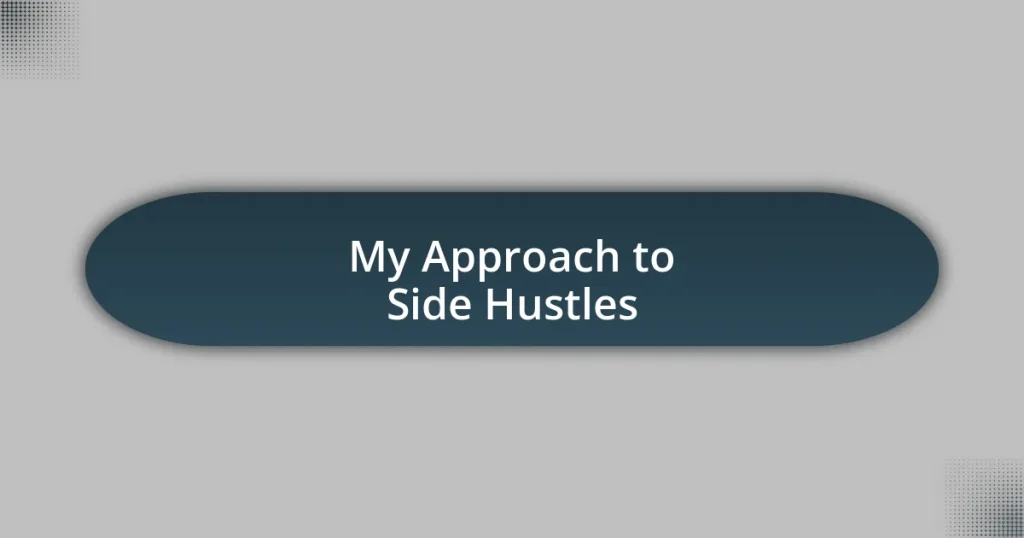 My Approach to Side Hustles