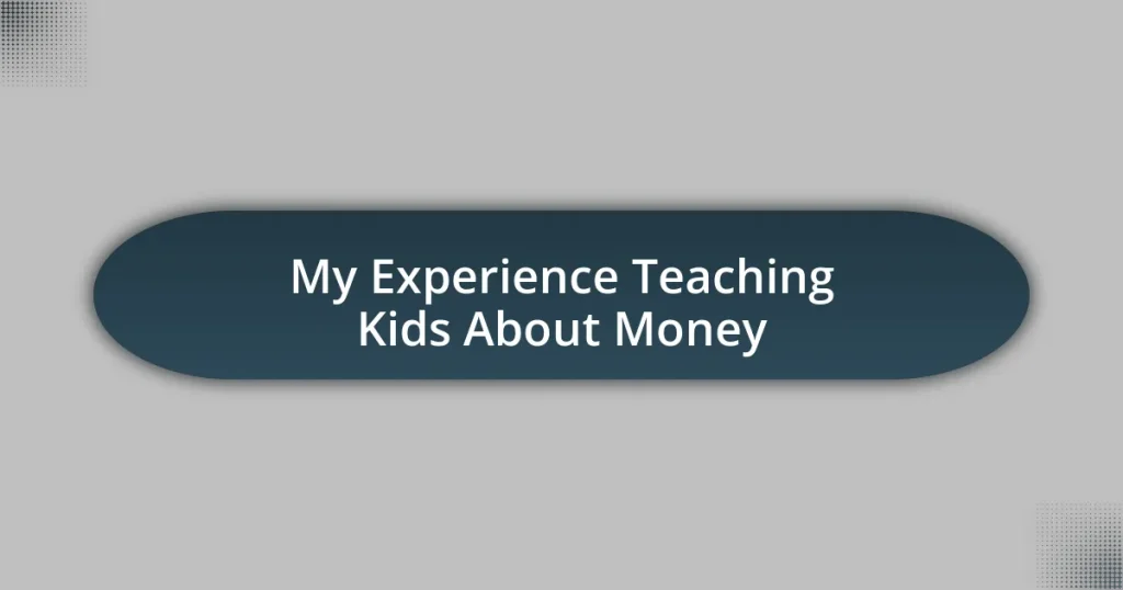 My Experience Teaching Kids About Money