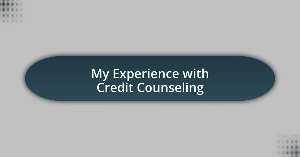 My Experience with Credit Counseling