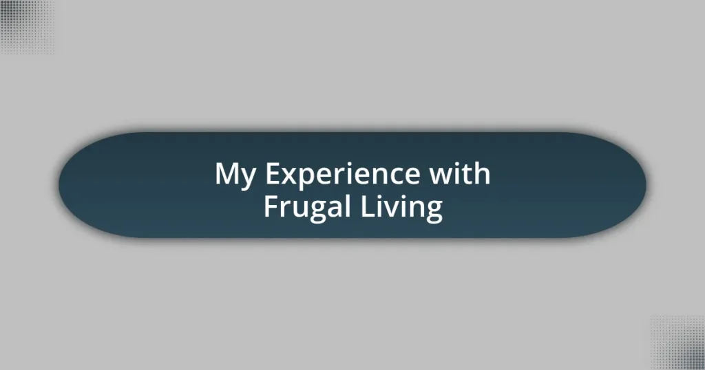 My Experience with Frugal Living