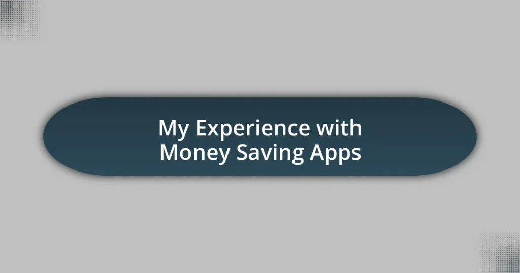 My Experience with Money Saving Apps