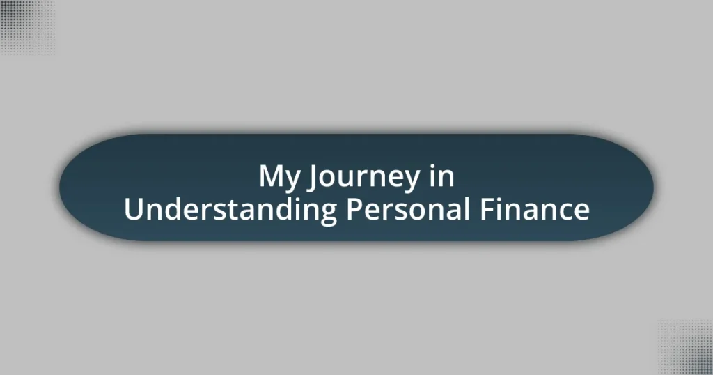 My Journey in Understanding Personal Finance