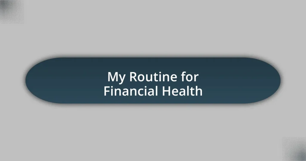 My Routine for Financial Health