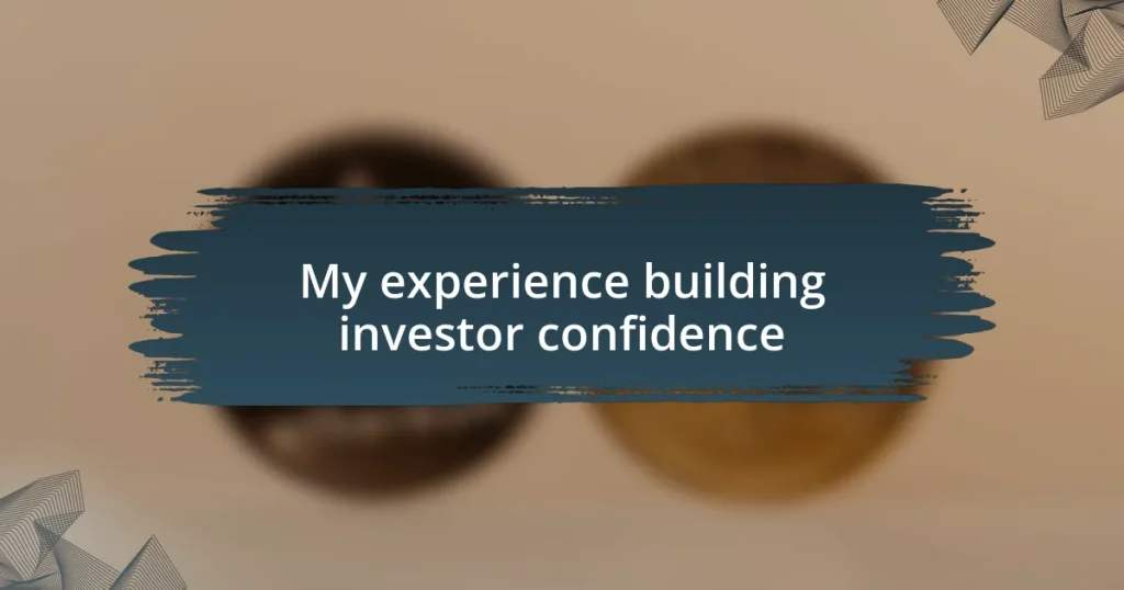 My experience building investor confidence