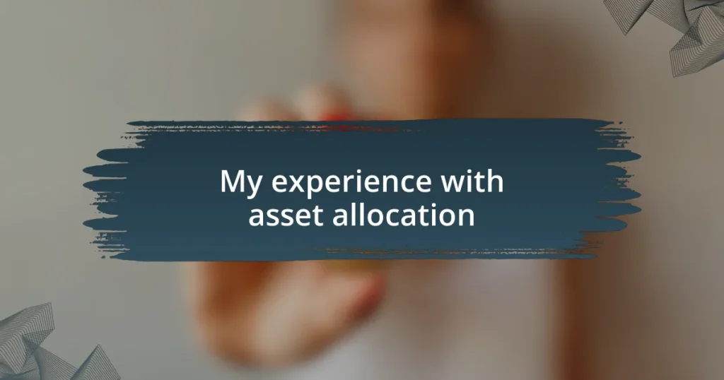 My experience with asset allocation