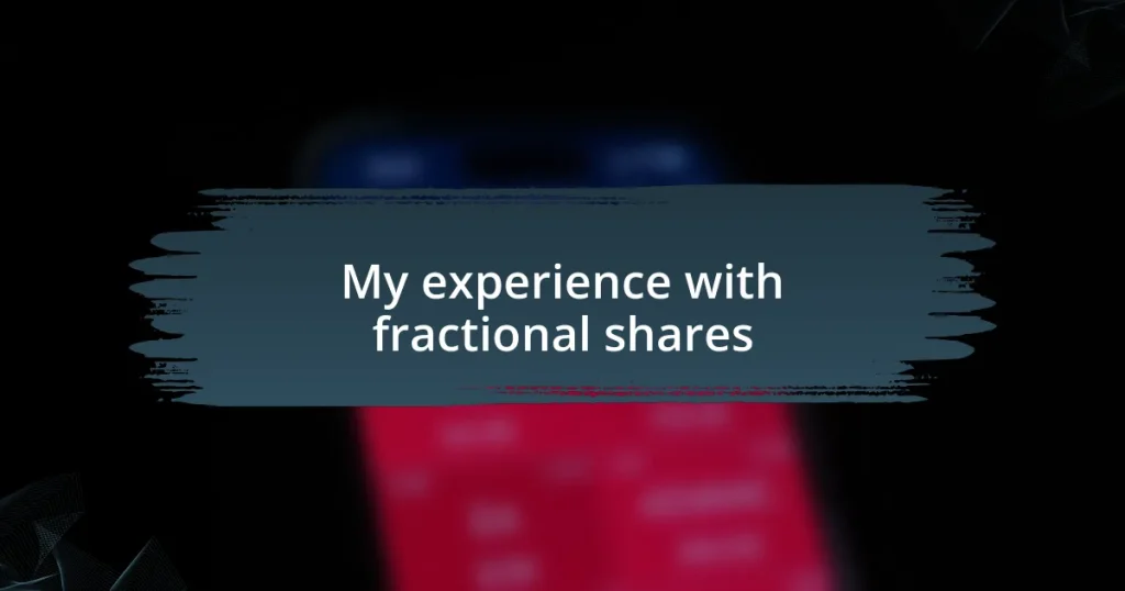 My experience with fractional shares