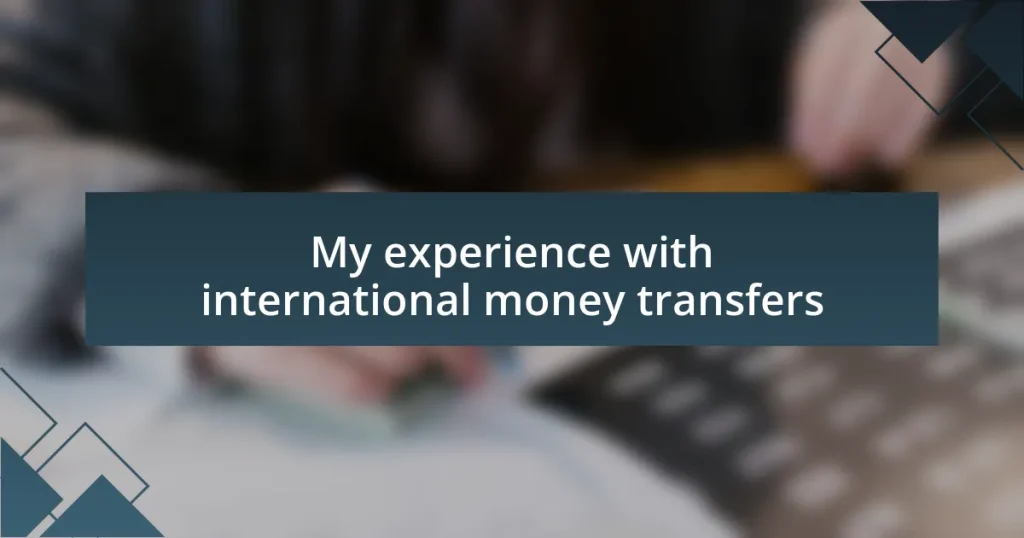 My experience with international money transfers