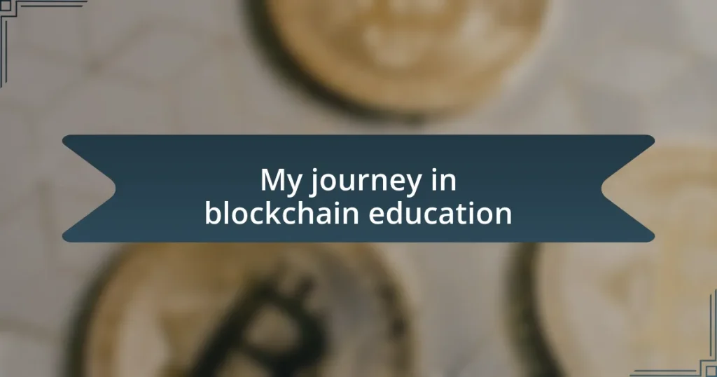 My journey in blockchain education