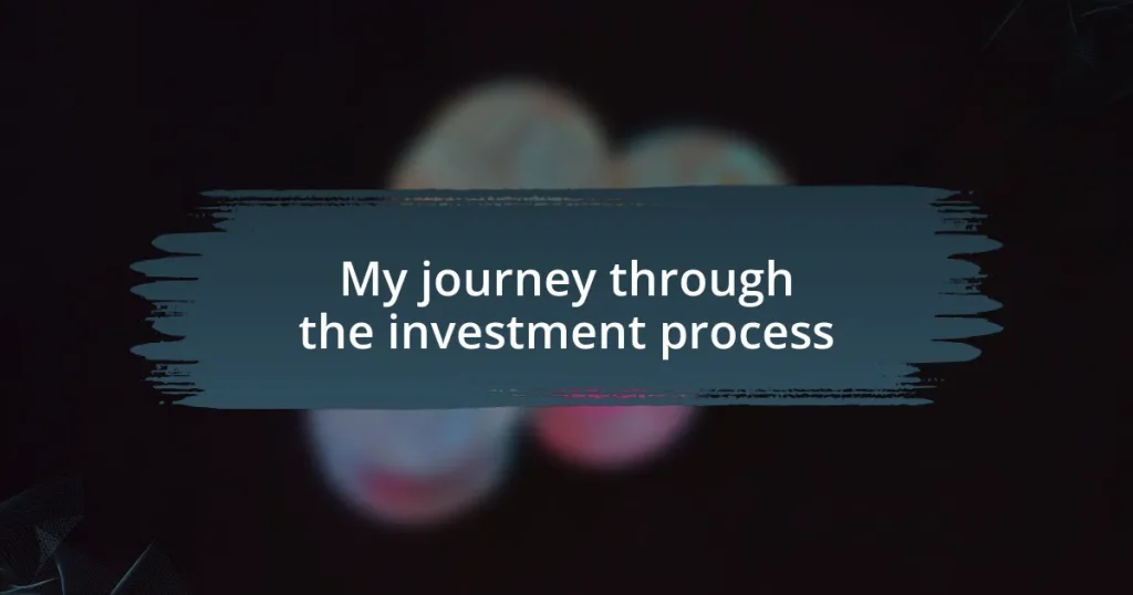 My journey through the investment process