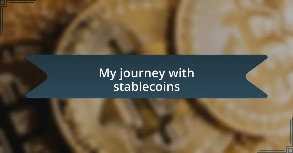 My journey with stablecoins