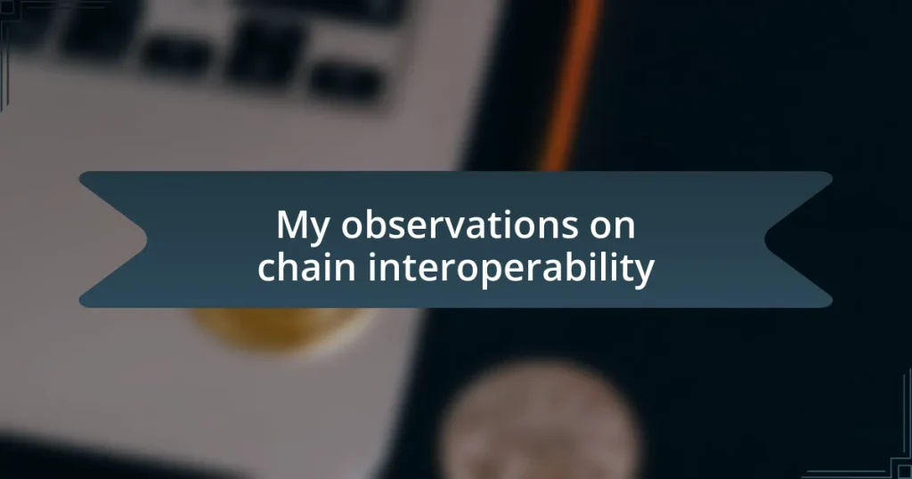 My observations on chain interoperability