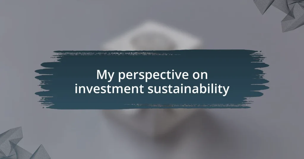 My perspective on investment sustainability