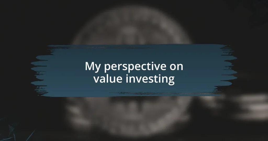 My perspective on value investing