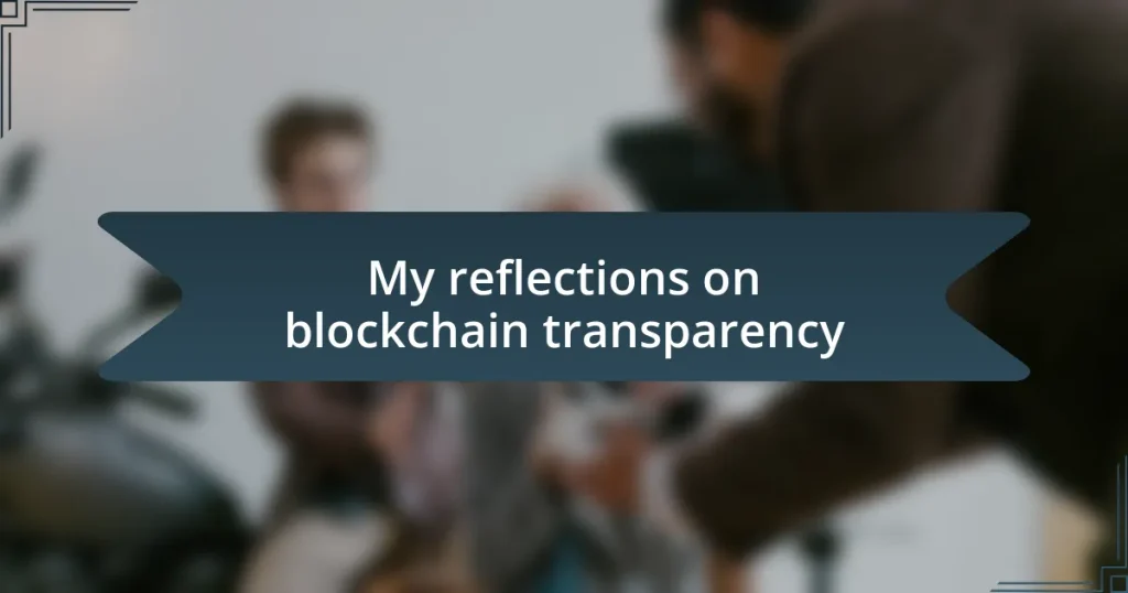 My reflections on blockchain transparency