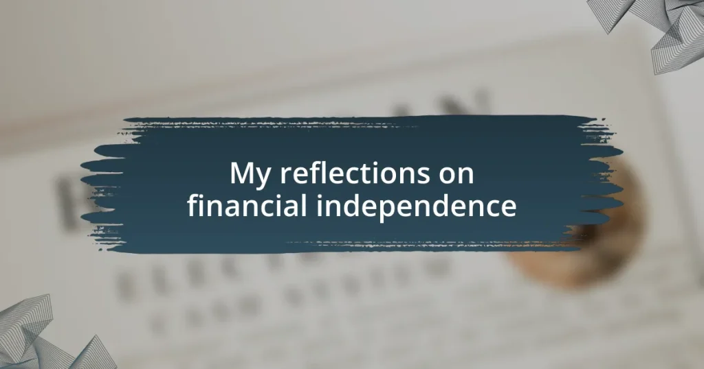 My reflections on financial independence