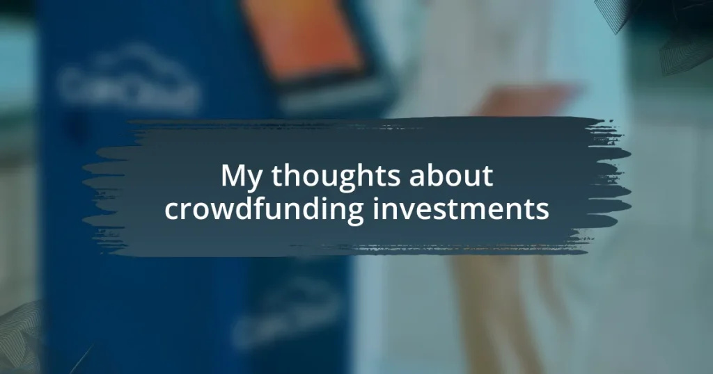 My thoughts about crowdfunding investments