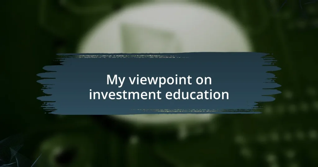 My viewpoint on investment education