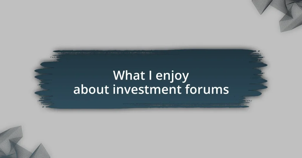 What I enjoy about investment forums