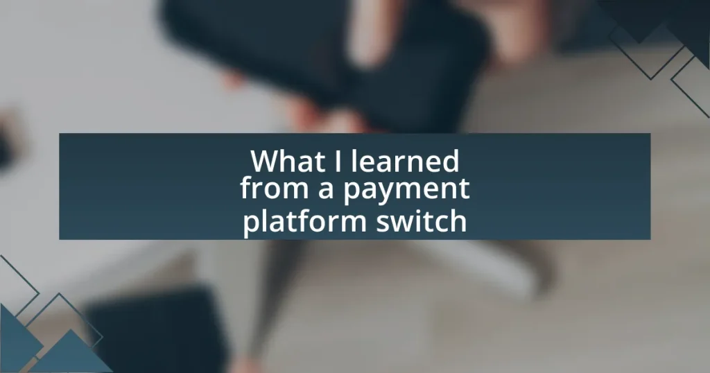 What I learned from a payment platform switch