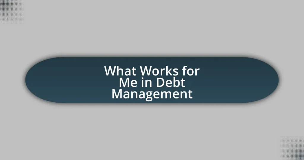 What Works for Me in Debt Management