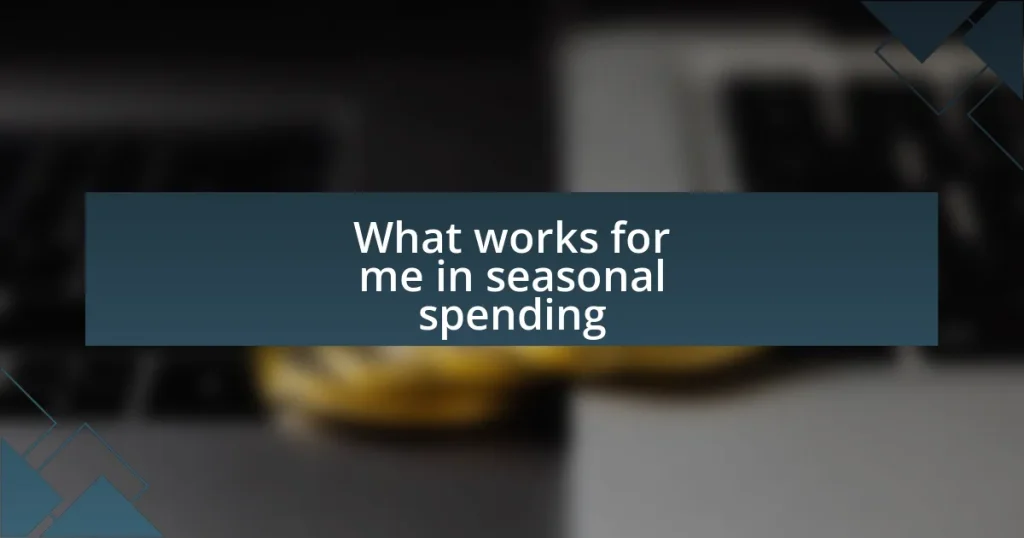 What works for me in seasonal spending