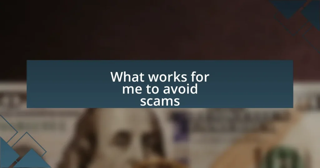 What works for me to avoid scams