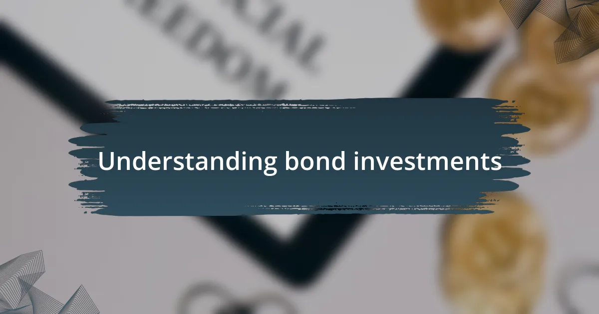 Understanding bond investments