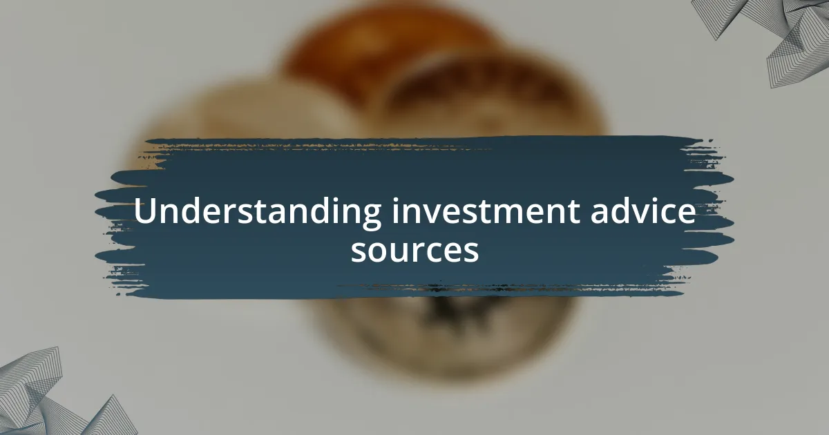 Understanding investment advice sources