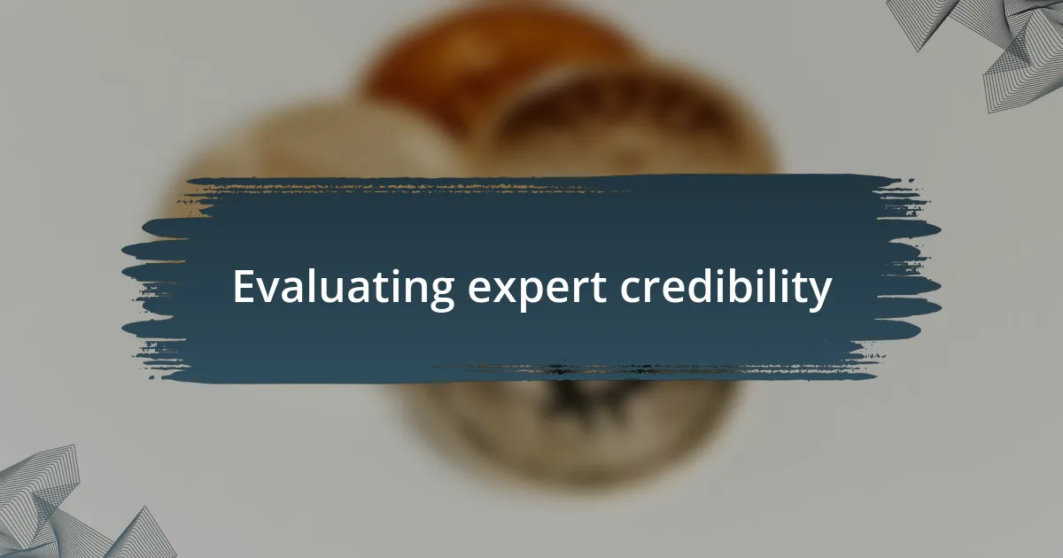 Evaluating expert credibility