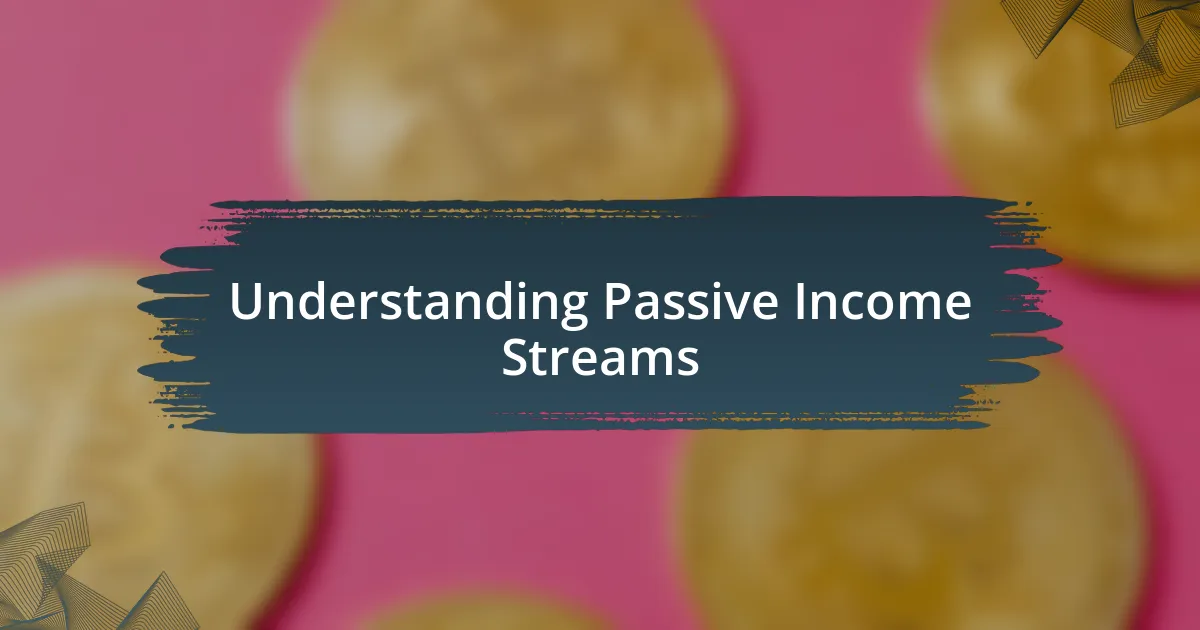 Understanding Passive Income Streams