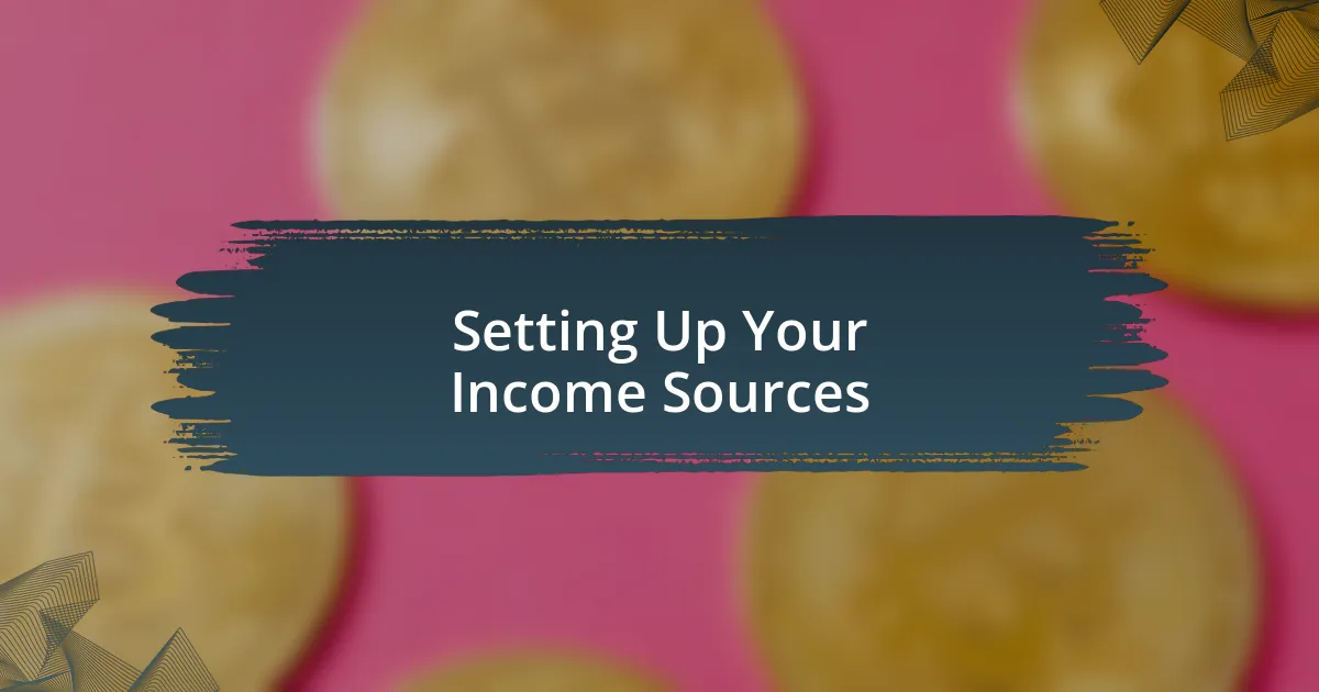 Setting Up Your Income Sources