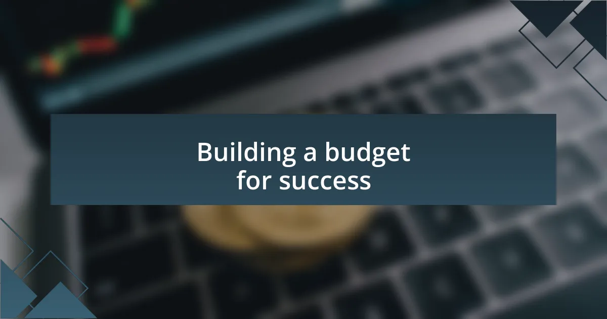 Building a budget for success