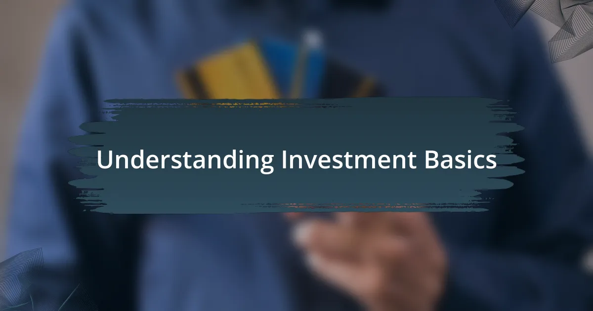 Understanding Investment Basics