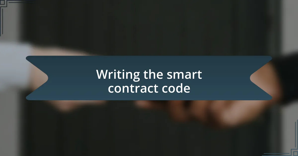 Writing the smart contract code