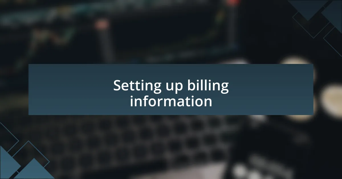 Setting up billing information