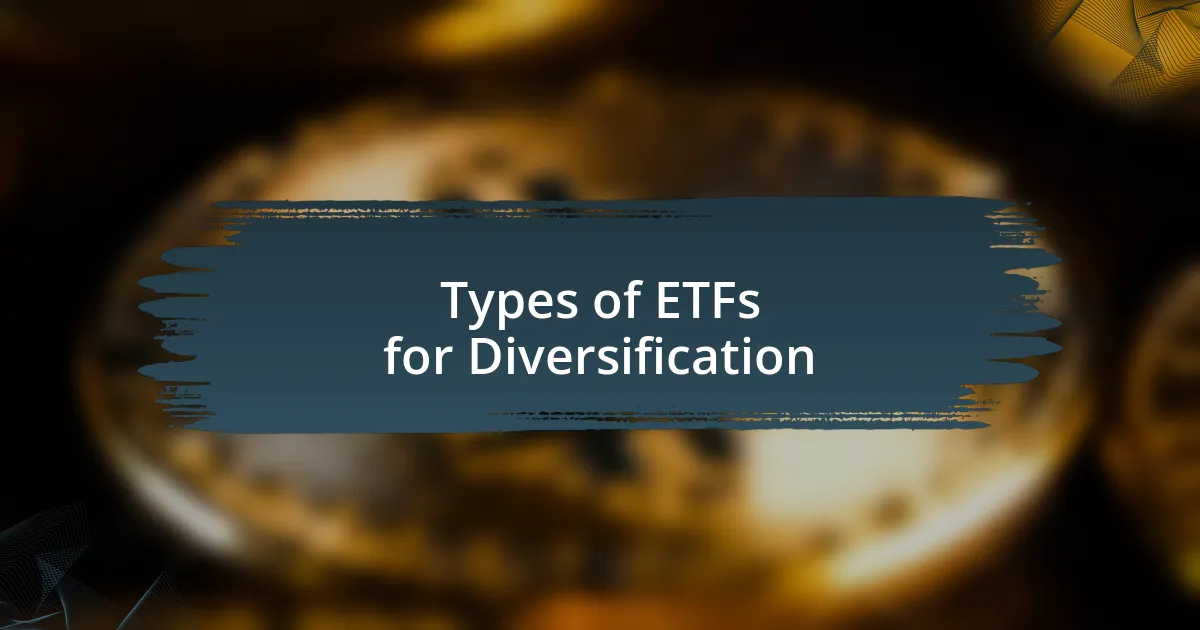 Types of ETFs for Diversification