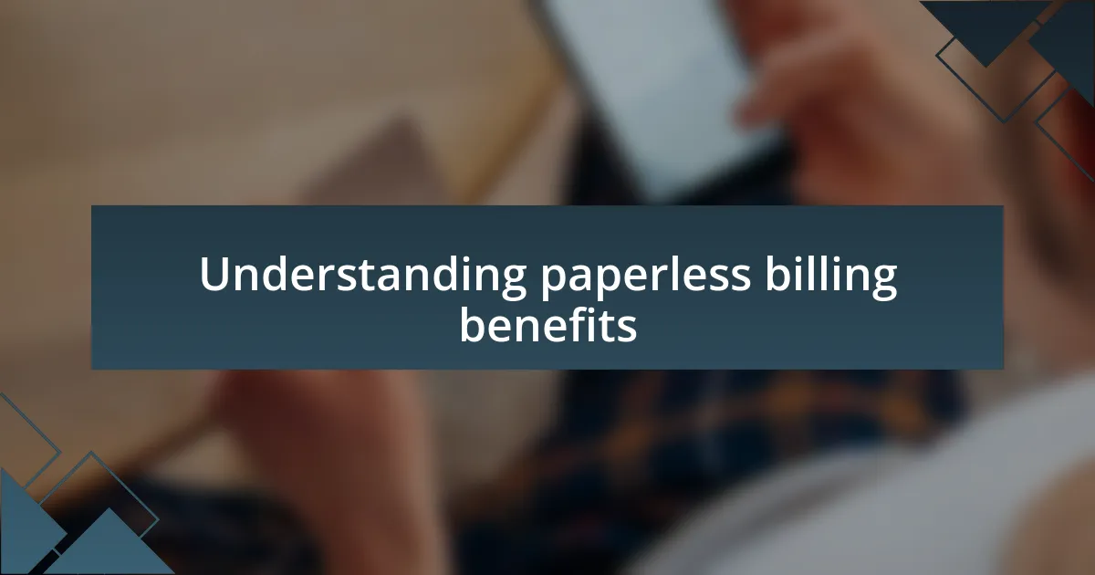 Understanding paperless billing benefits