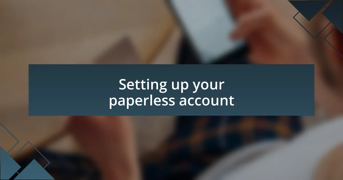 Setting up your paperless account