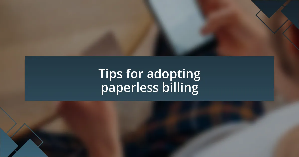 Tips for adopting paperless billing