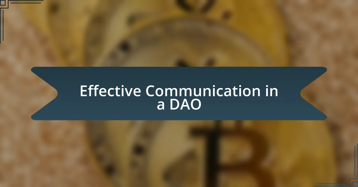 Effective Communication in a DAO