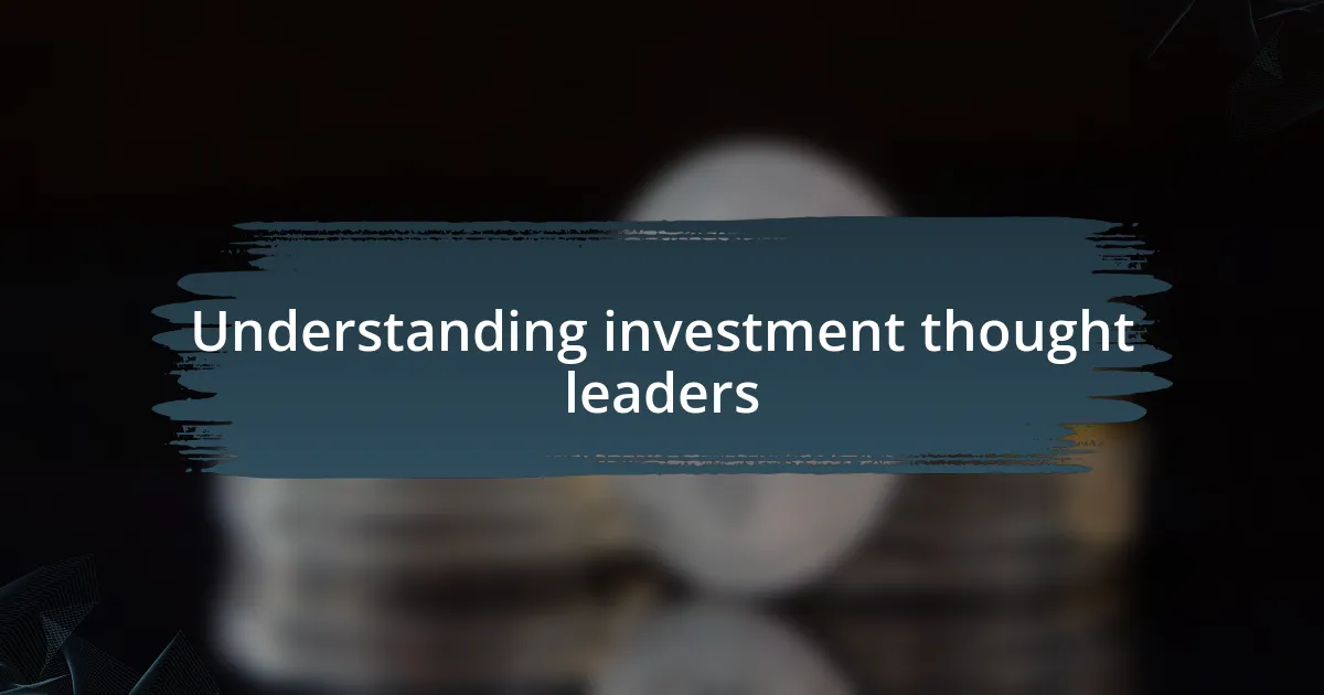 Understanding investment thought leaders