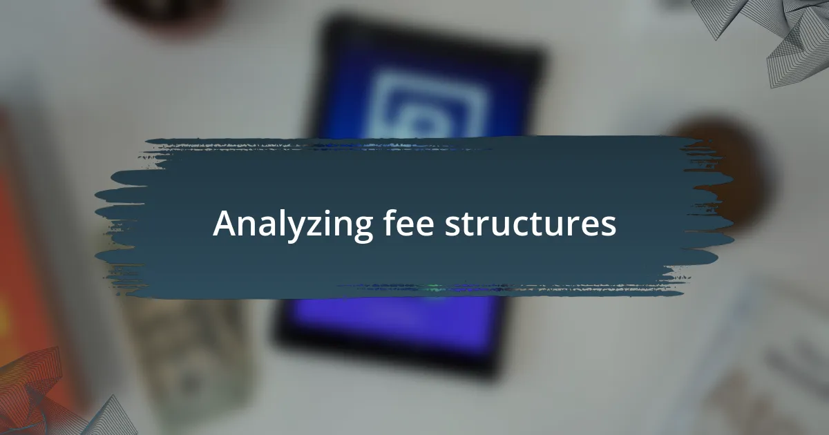 Analyzing fee structures